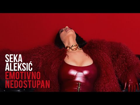 SEKA ALEKSIC - EMOTIVNO NEDOSTUPAN (OFFICIAL VIDEO)