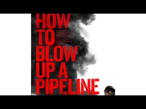 PETER BRADSHAW reviews HOW TO BLOW UP A PIPELINE
