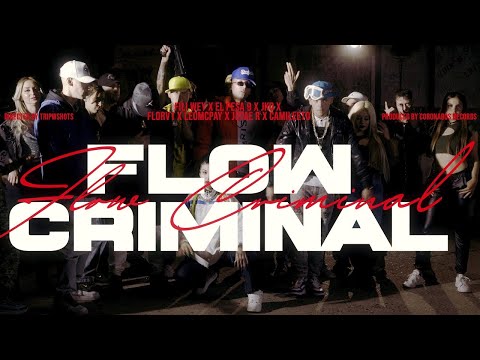 Flow Criminal - Florv1 x ​Fili Wey x Elpesa9 x Jko x Jotae r x Leomcpay x Camileeto 🇦🇷X🇨🇱