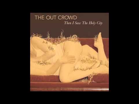 The Out Crowd - Bring Out Yer Dead