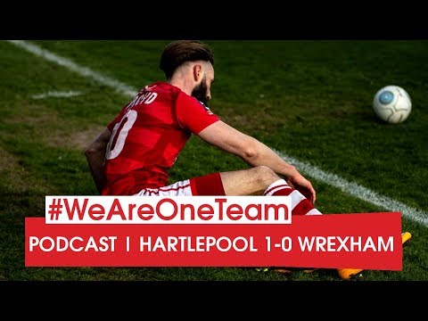PODCAST | Hartlepool United 1 Wrexham 0