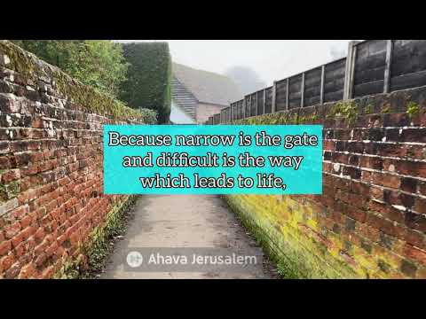 Enter the narrow gate before it's too late! - Ahava Jerusalem
