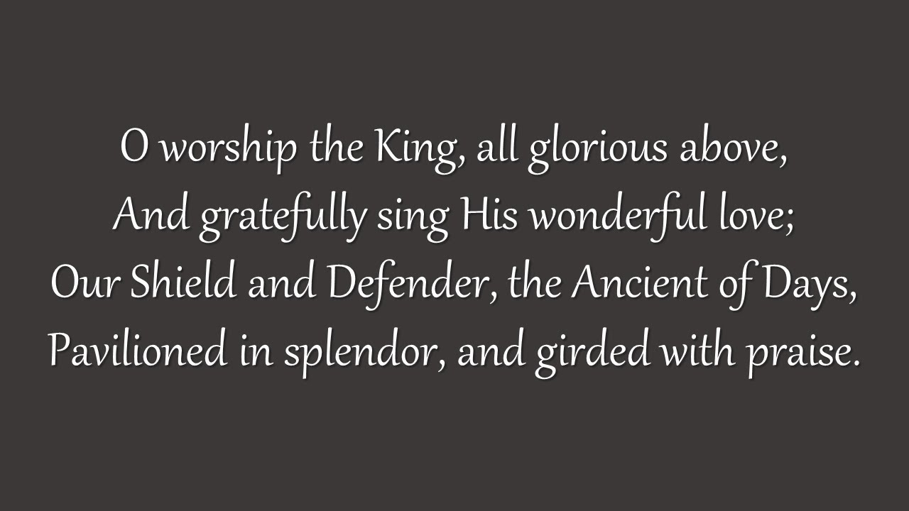 O Worship the King (Grace Community Church)