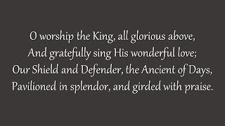 O Worship the King (Grace Community Church)