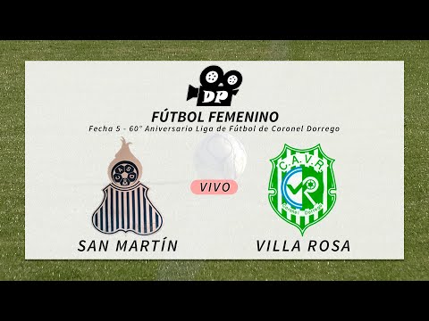 San Martín vs Villa Rosa - Fútbol Femenino - Fecha 5 - Torneo oficial "60° Aniv. LFCD"