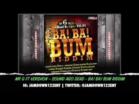 Mr G Ft Vershon - Sound Ago Dead - Ba! Ba! Bum Riddim  [Mr G Music] - 2014