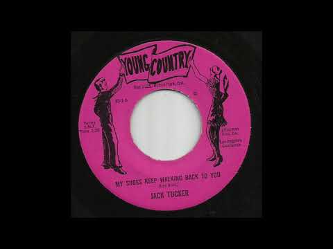Jack Tucker - My Shoes Keep Walking Back To You