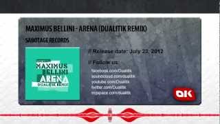 Maximus Bellini - Arena _ Dualitik Remix [Sabotage Records]
