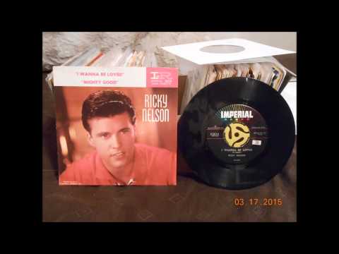 Ricky Nelson I Wanna Be Loved 45 rpm mono mix