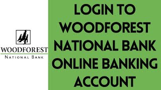 How To Login Woodforest National Bank Online Banking Account 2022