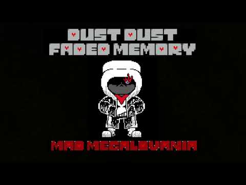(DustDust: Faded Memory) Mad megalovania