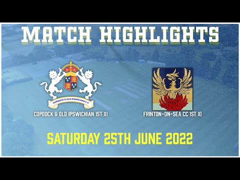 Copdock & OI CC 1st XI vs Frinton-On-Sea CC 1st XI - 25th June 2022 - Match Highlights
