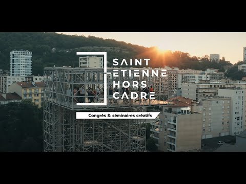 Saint-Etienne Hors Cadre, Congrès et Séminaires créatifs