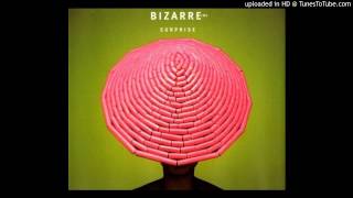 Bizarre Inc - Surprise (Dancing Divaz Club Mix)