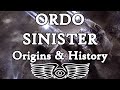 The Secret History of the Ordo Sinister (Warhammer & Horus Heresy Lore)
