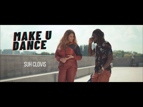 Suh Clovis - Make U Dance [ Official Video ]