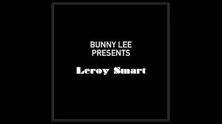 Bunny Lee Presents Leroy Smart