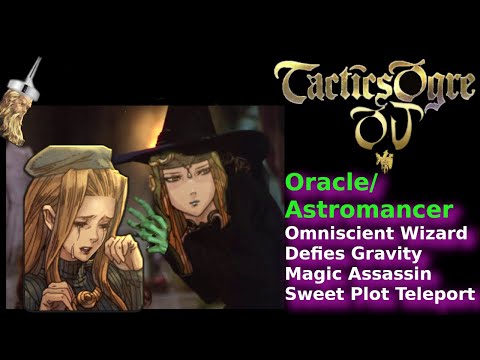 Know Your Unit: Oracle/Astromancer [Tactics Ogre: One Vision]