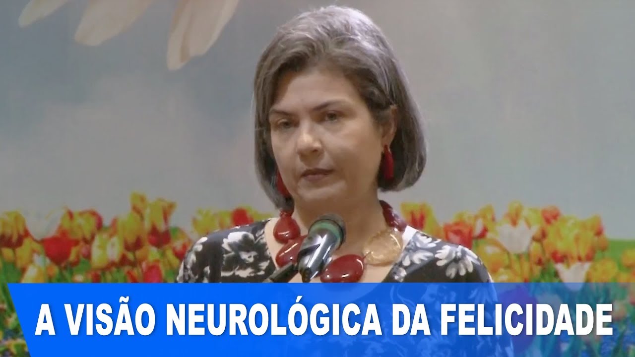 1º Congresso dos Militares Espíritas - A visão neurológica da felicidade - Anete Guimarães