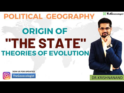 Origin & Evolution of the State- Political Geography