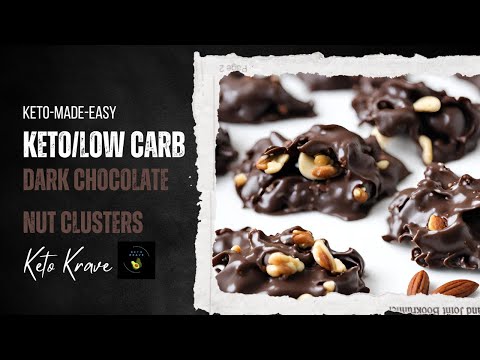 Keto/Low Carb Recipes:  Dark Chocolate Nut Clusters