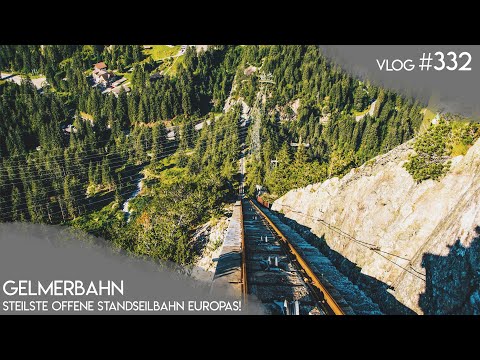 GELMERBAHN - Die steilste offene Standseilbahn Europas | Vlog 332