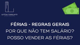 FÉRIAS - POR QUE NÃO TEM SALÁRIO QUANDO RETORNA? POSSO VENDER AS FÉRIAS?| CONTADORA LETÍCIA TORQUATO