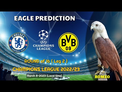 Chelsea vs Dortmund | Round of 16 | UEFA Champions League 2022/23 | Eagle Prediction