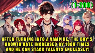 The boy becomes a vampire, growing 1000 times faster and stacking talents endlessly.
