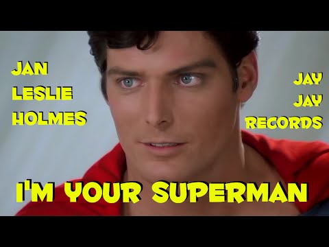 I'm Your Superman Music Video Jan Leslie Holmes