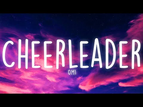 OMI - Cheerleader (Lyrics)