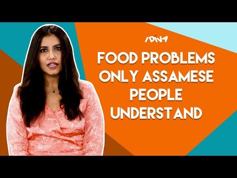 iDIVA - Food Problems Only Assamese People Face | Things You'll Get If You're From Assam Part 2
