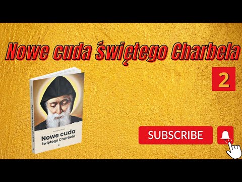 Nowe cuda świetego Charbela - Żona miała obrzęk płuc!