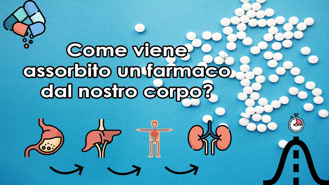 Farmacocinetica: come un farmaco entra nel nostro corpo