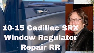 2010-2015 Cadillac SRX Window Regulator Repair Right Rear