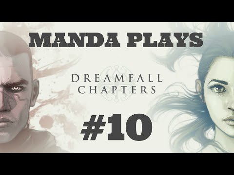 Manda Plays: Dreamfall Chapters Rebels: part 10 - BOOK 2