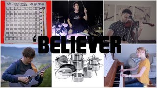 Who Played It Better: Believer (Kitchen, Guitar, Launchpad, Piano, Cello, Drum, Violin)