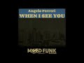 Angelo Ferreri - WHEN I SEE YOU // MFR055