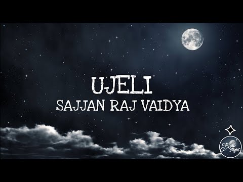 Ujeli_-_Sajjan_Raj_Vaidya_(Lyrical)