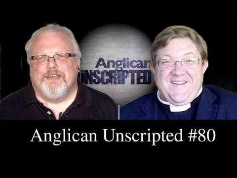 Anglican Unscripted Episode 80