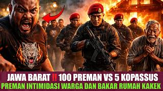 Download lagu 100 PREMAN ORMAS TEROR WARGA, 5 KOPASSUS DATANG PREMAN DIBUAT KAPOK DAN MENANGIS mp3