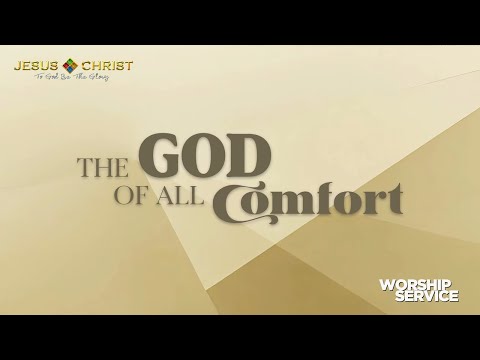 The God Of All Comfort - Worship Service (April 6, 2025)