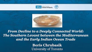 From Decline to a Deeply Connected World: The Southern Levant between the Mediterranean and the Early Indian Ocean Trade