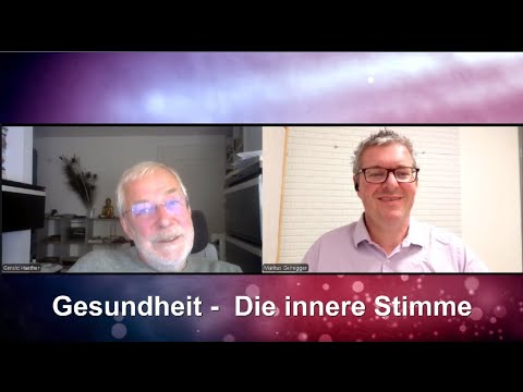 3. Gesundheit -  Die innere Stimme - Prof. Dr. Gerald Hüther und Markus Geiregger MSc