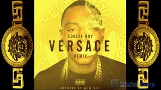 Soulja Boy • Versace Remix ( Prod. By Zaytoven )