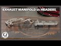 How Do You Choose ‍ ️ Exhaust Manifolds Vs Headers EXPLAINED