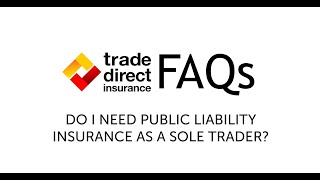 Do I Need Public Liability Insurance As A Sole Trader?