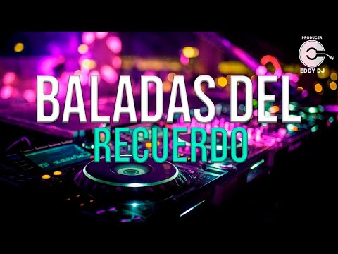 Video🎥Mix Baladas Del Recuerdo❤Clasicos Inmortales Recordar Es Volver A Vivir📻Part 4 Dj Harold
