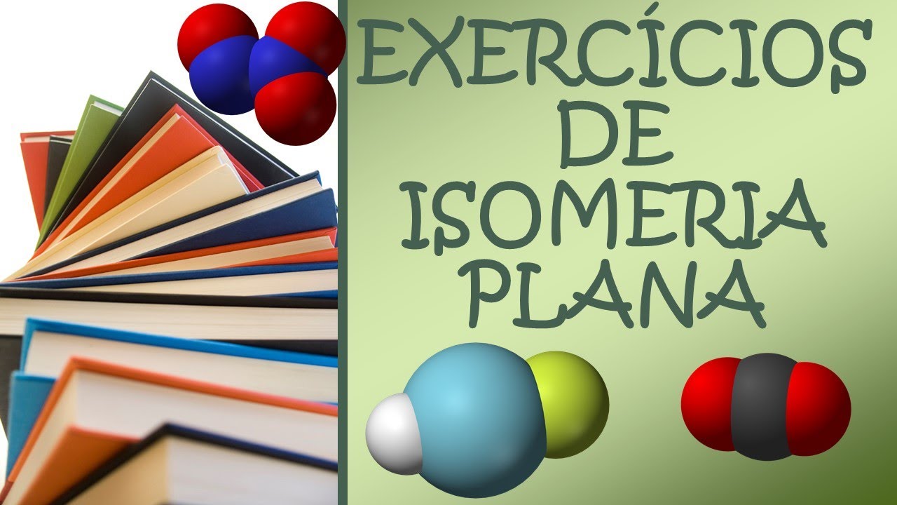EXERCÍCIOS RESOLVIDOS SOBRE ISOMERIA PLANA (COMPLETO)