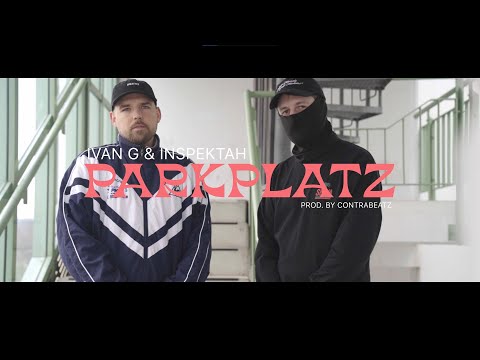 IvanG & Inspektah - Parkplatz (prod. Contrabeatz)